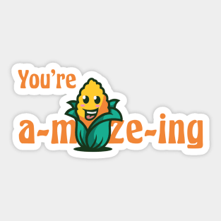 You're a-maize-ing! Sticker